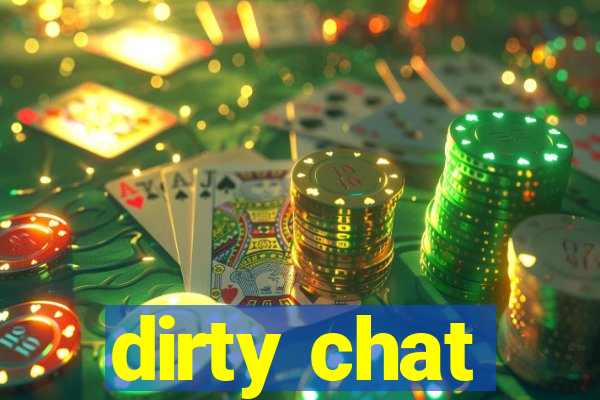 dirty chat